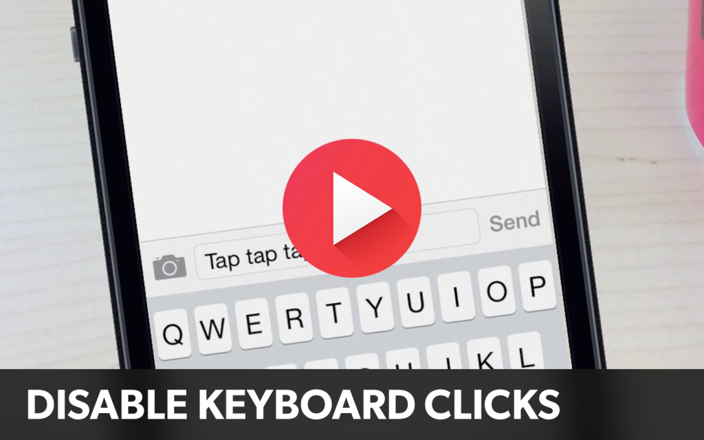 Guide disable keyboard clicks on your iPhone iOS 9 TapSmart